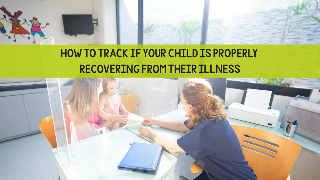 Child is Properly Recovering from Their Illness