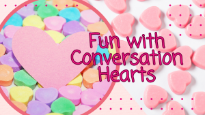 Conversation Heart activities